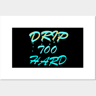 Drip Too Hard Posters and Art
